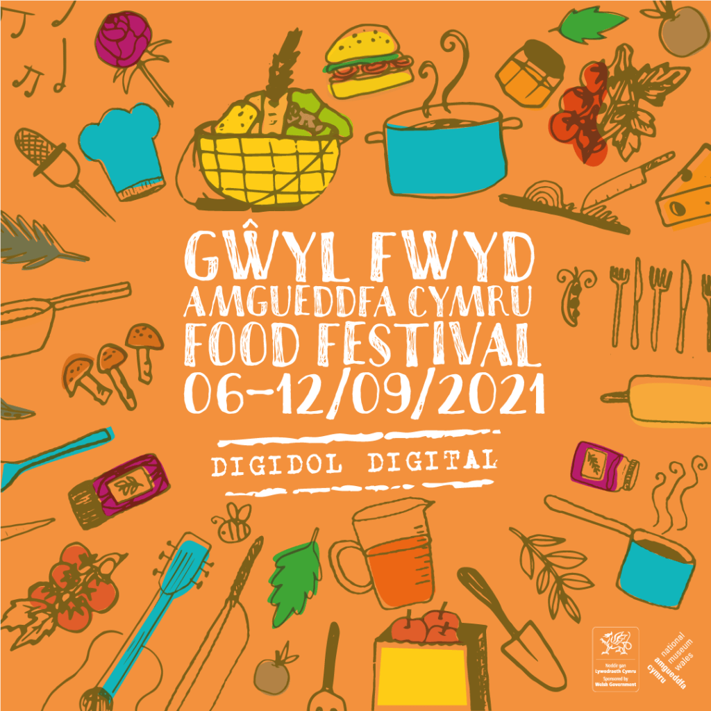 An orange graphic with food doodles and text reading 'Gwyl Fwyd Angueddfa Cymru/ Food Festival 06-12/09/2021 Digidol/ Digital